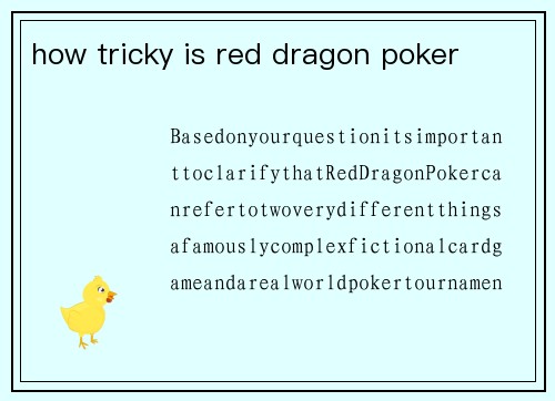 how tricky is red dragon poker